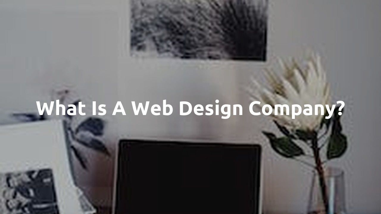 What is a web design company?