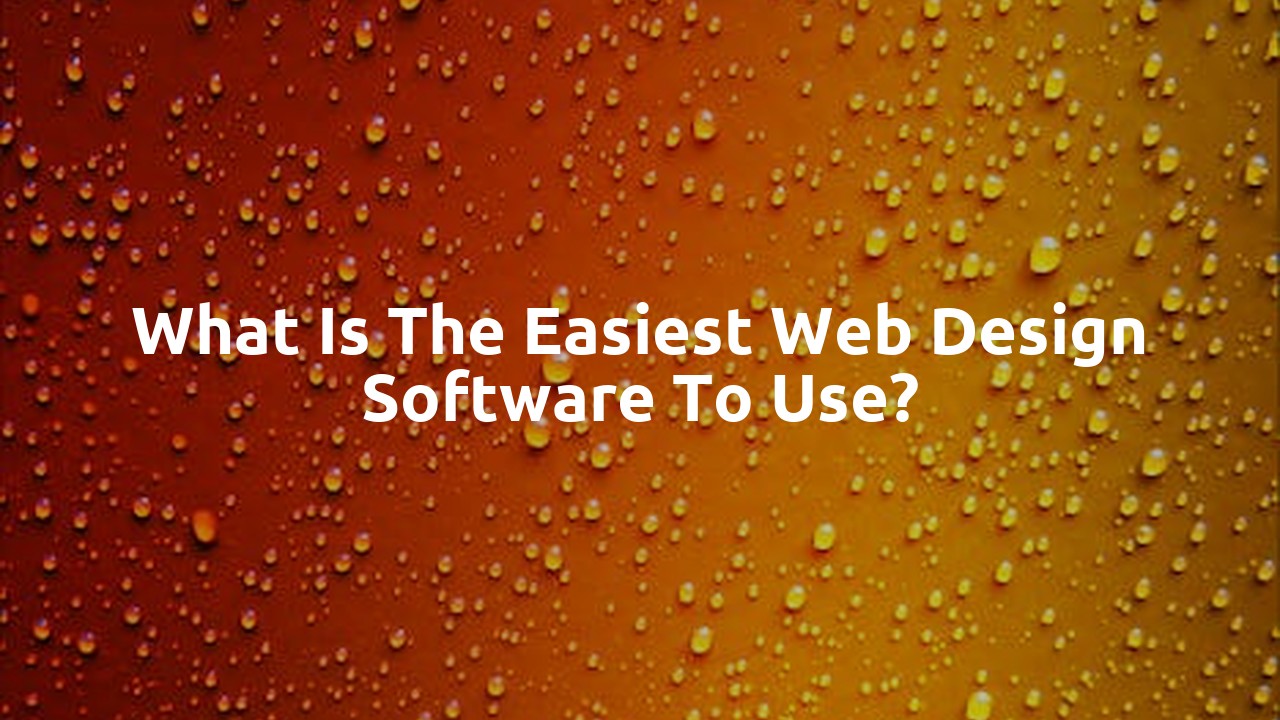 What is the easiest web design software to use?